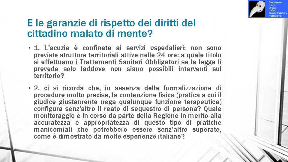 E le garanzie di rispetto dei diritti del cittadino malato di mente? • 1.