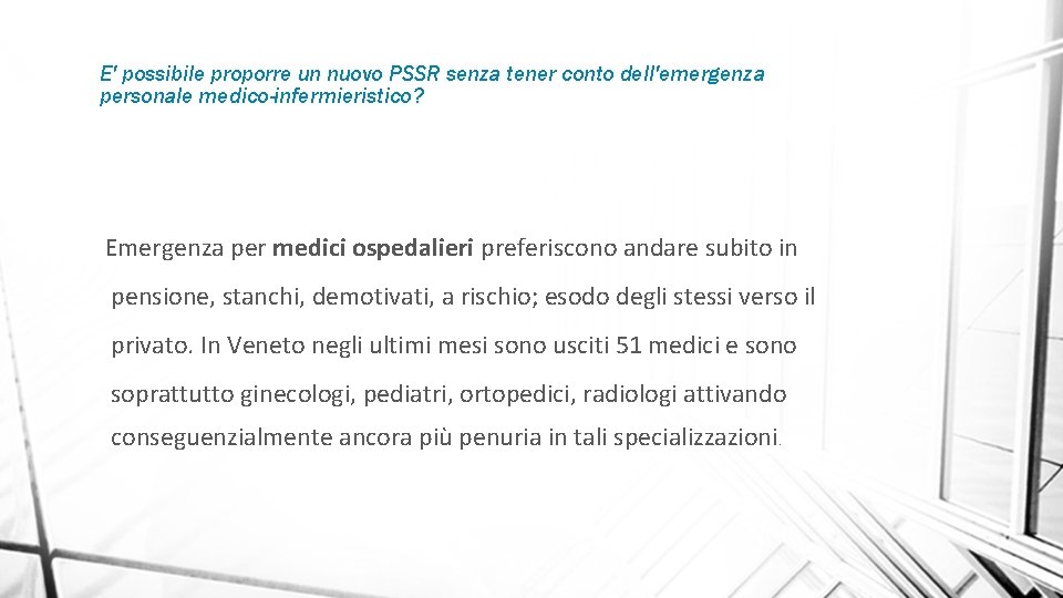 E' possibile proporre un nuovo PSSR senza tener conto dell'emergenza personale medico-infermieristico? Emergenza per