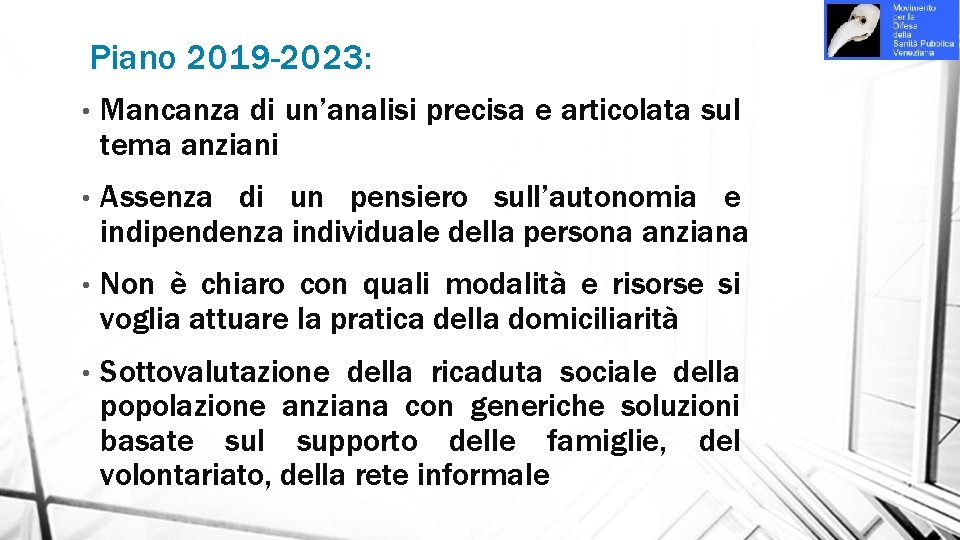 Piano 2019 -2023: • Mancanza di un’analisi precisa e articolata sul tema anziani •