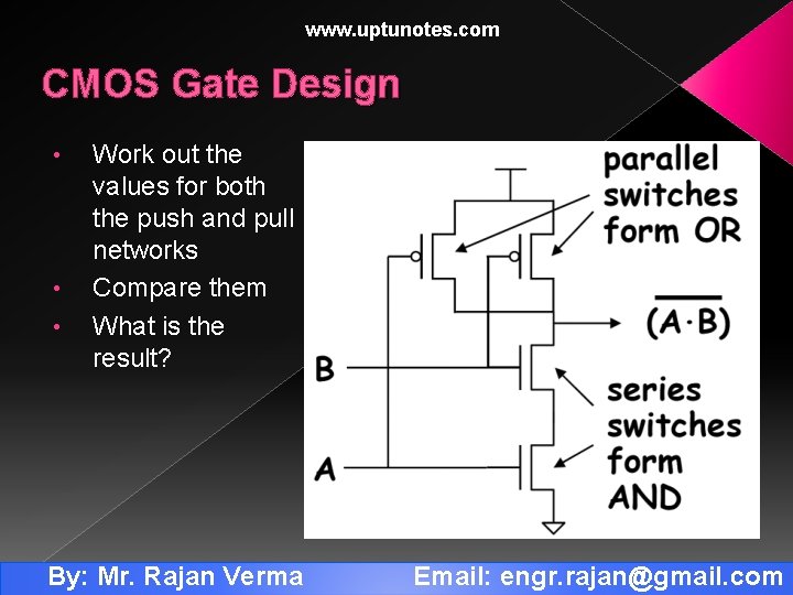 www. uptunotes. com CMOS Gate Design • • • Work out the values for