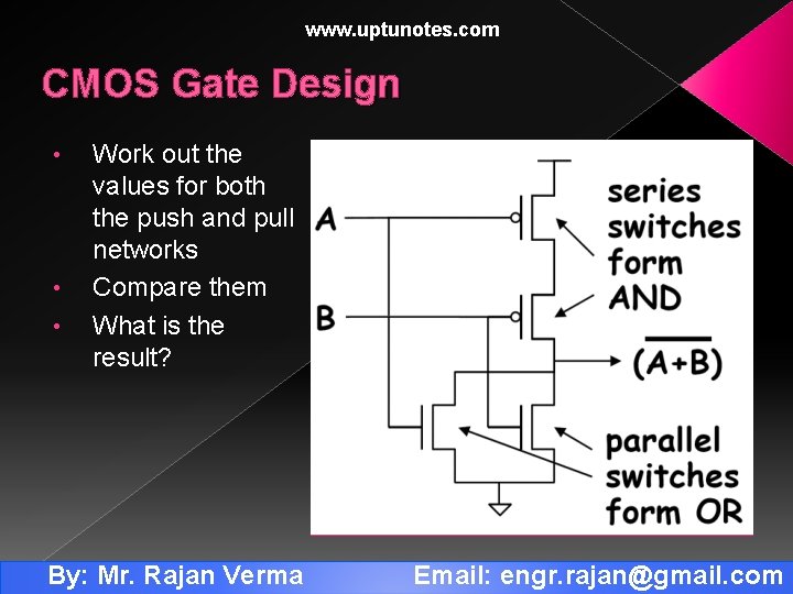 www. uptunotes. com CMOS Gate Design • • • Work out the values for