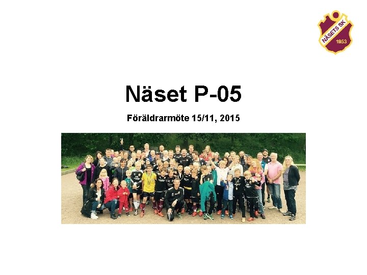 Näset P-05 Föräldrarmöte 15/11, 2015 