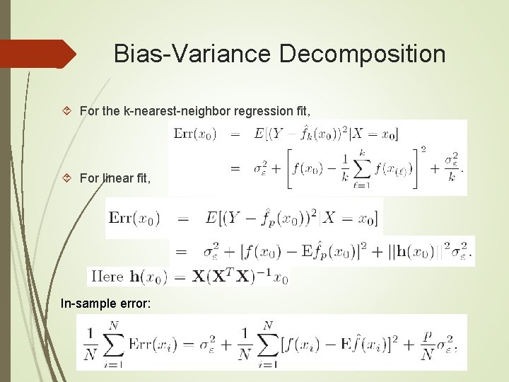 Bias-Variance Decomposition For the k-nearest-neighbor regression fit, For linear fit, In-sample error: 
