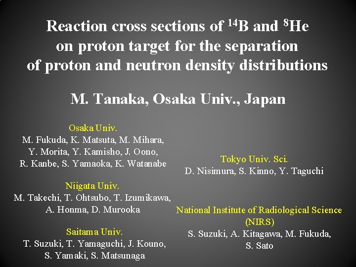Reaction cross sections of 14 B and 8 He on proton target for the