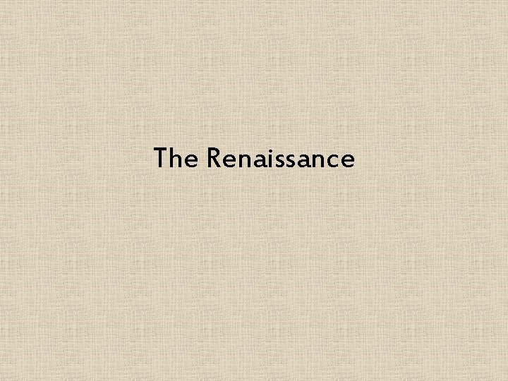 The Renaissance 