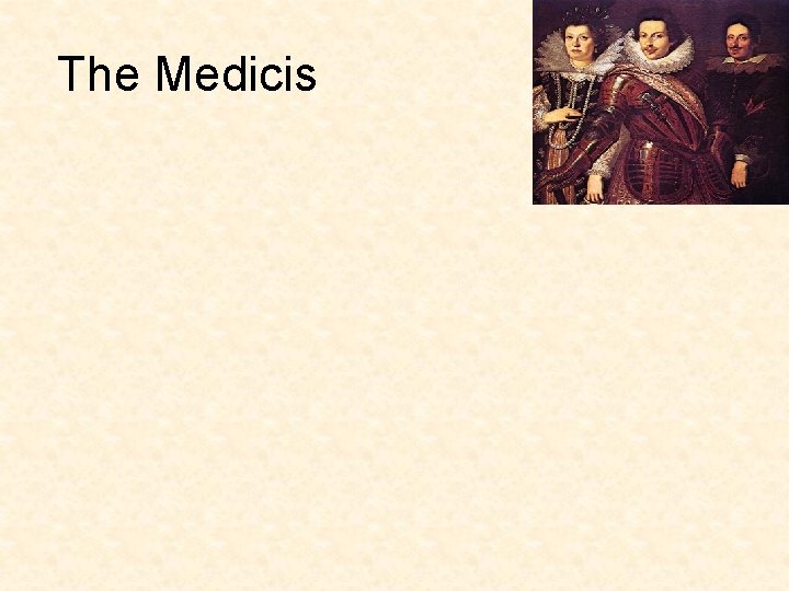 The Medicis 