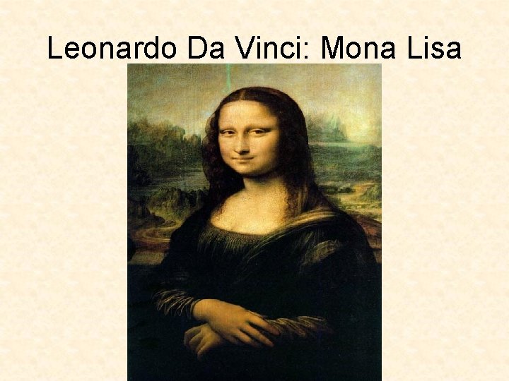 Leonardo Da Vinci: Mona Lisa 