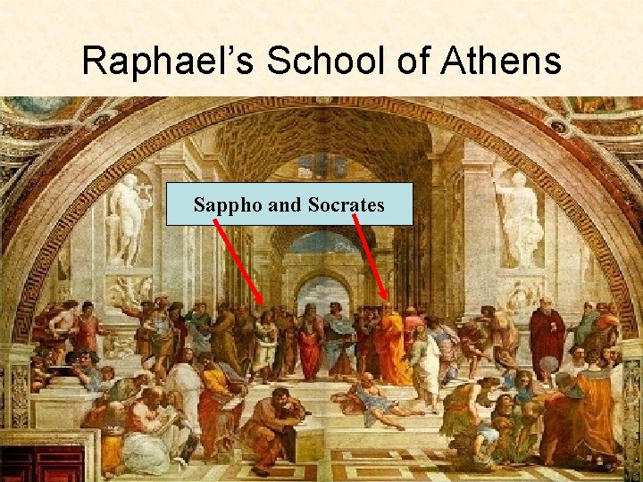 Raphael’s School of Athens Sappho and Socrates 