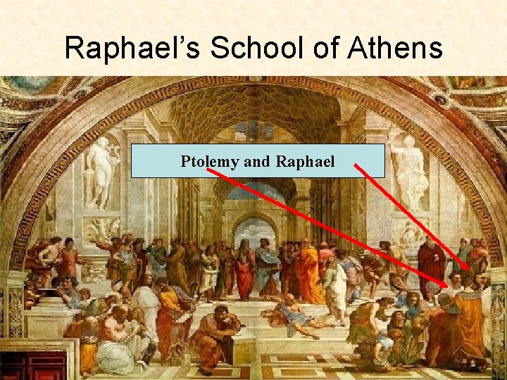 Raphael’s School of Athens Ptolemy and Raphael 