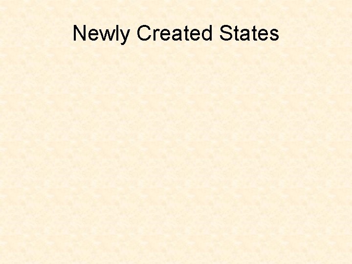 Newly Created States 