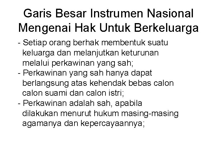 Garis Besar Instrumen Nasional Mengenai Hak Untuk Berkeluarga - Setiap orang berhak membentuk suatu