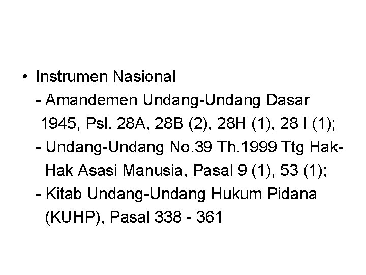  • Instrumen Nasional - Amandemen Undang-Undang Dasar 1945, Psl. 28 A, 28 B