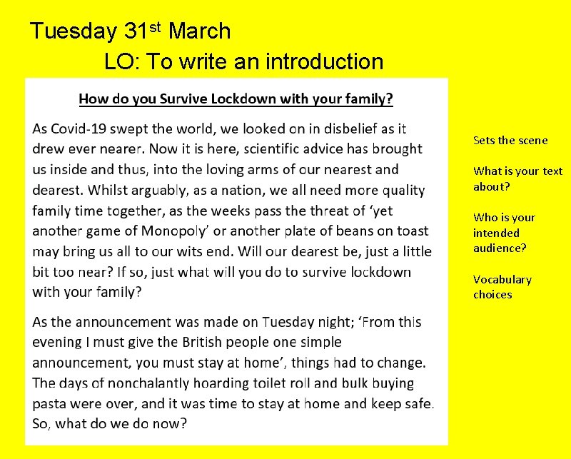 Tuesday 31 st March LO: To write an introduction Sets the scene What is