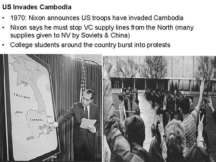 US Invades Cambodia • 1970: Nixon announces US troops have invaded Cambodia • Nixon