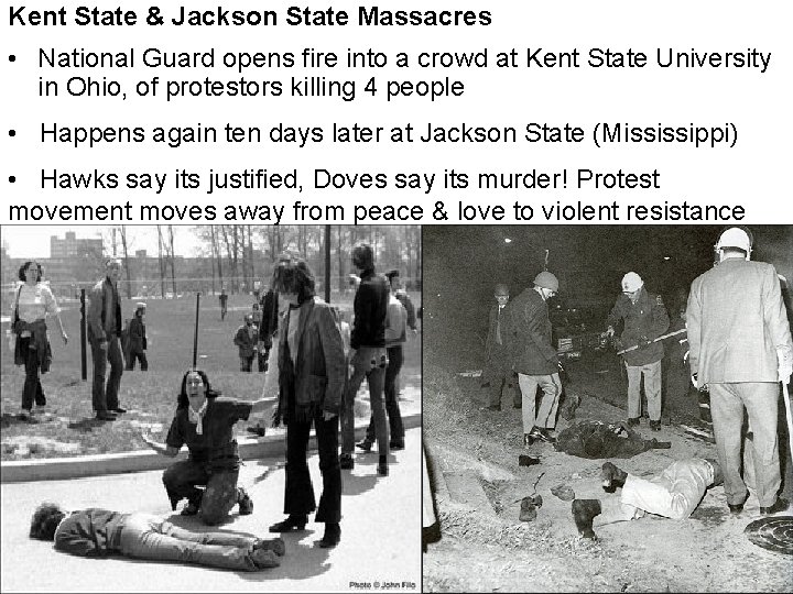 Kent State & Jackson State Massacres • National Guard opens fire into a crowd