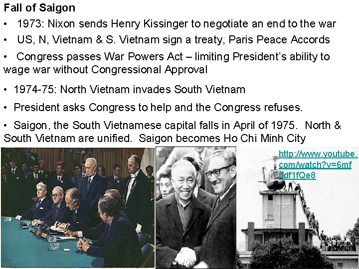 Fall of Saigon • 1973: Nixon sends Henry Kissinger to negotiate an end to