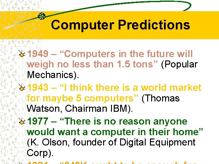 Computer Predictions 1949 – “Computers in the future will weigh no less than 1.