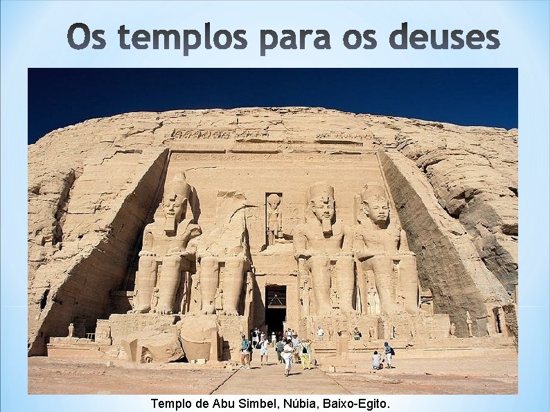 Templo de Abu Simbel, Núbia, Baixo-Egito. 