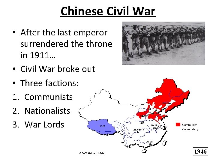 Chinese Civil War • After the last emperor surrendered the throne in 1911… •