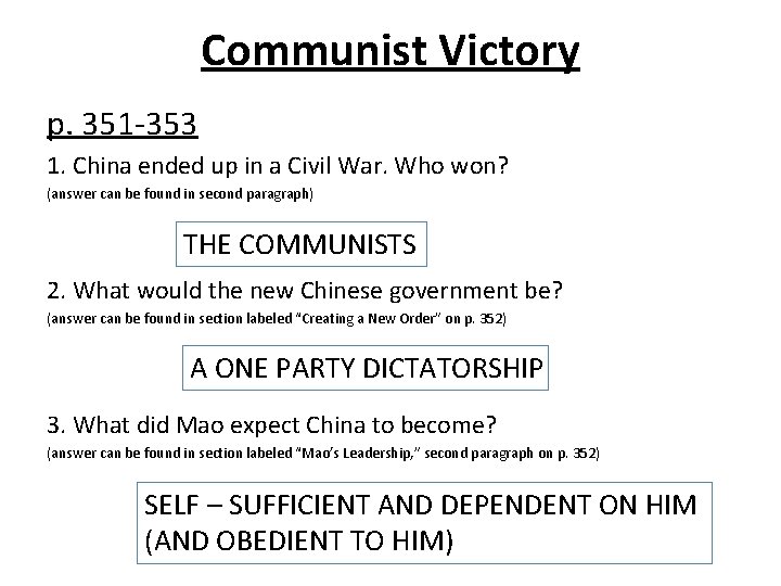 Communist Victory p. 351 -353 1. China ended up in a Civil War. Who