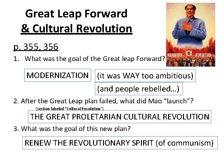 Great Leap Forward & Cultural Revolution p. 355, 356 1. What was the goal