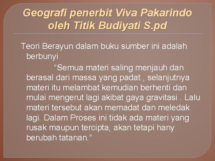 Geografi penerbit Viva Pakarindo oleh Titik Budiyati S. pd Teori Berayun dalam buku sumber