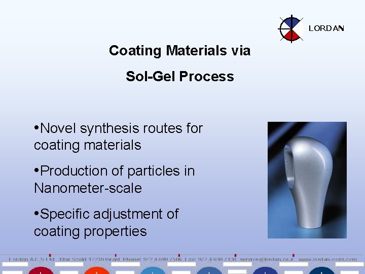 LORDAN Coating Materials via Sol-Gel Process • Novel synthesis routes for coating materials •