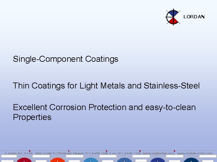 LORDAN Single-Component Coatings Thin Coatings for Light Metals and Stainless-Steel Excellent Corrosion Protection and