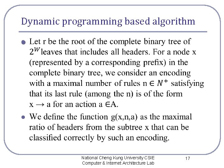 Dynamic programming based algorithm l National Cheng Kung University CSIE Computer & Internet Architecture