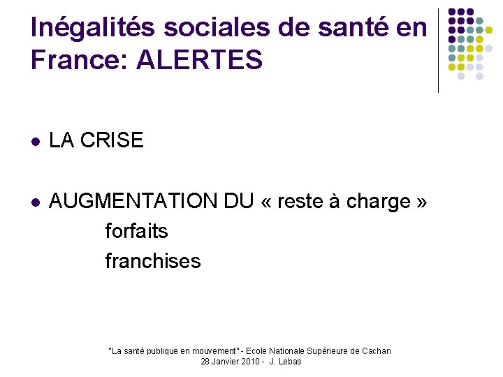 Inégalités sociales de santé en France: ALERTES l LA CRISE l AUGMENTATION DU «