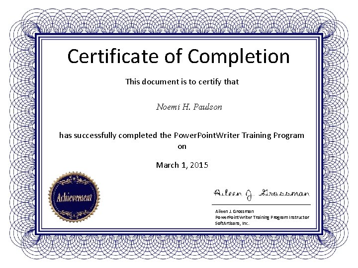 Certificate of Completion This document is to certify that Noemi H. Paulson has successfully