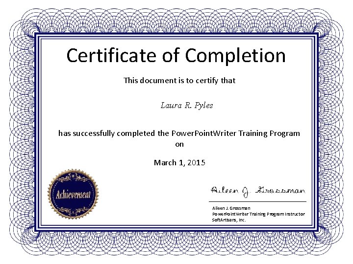 Certificate of Completion This document is to certify that Laura R. Pyles has successfully