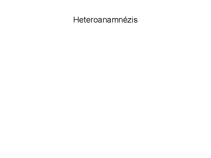 Heteroanamnézis 