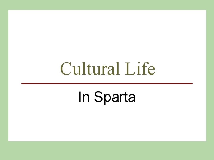 Cultural Life In Sparta 