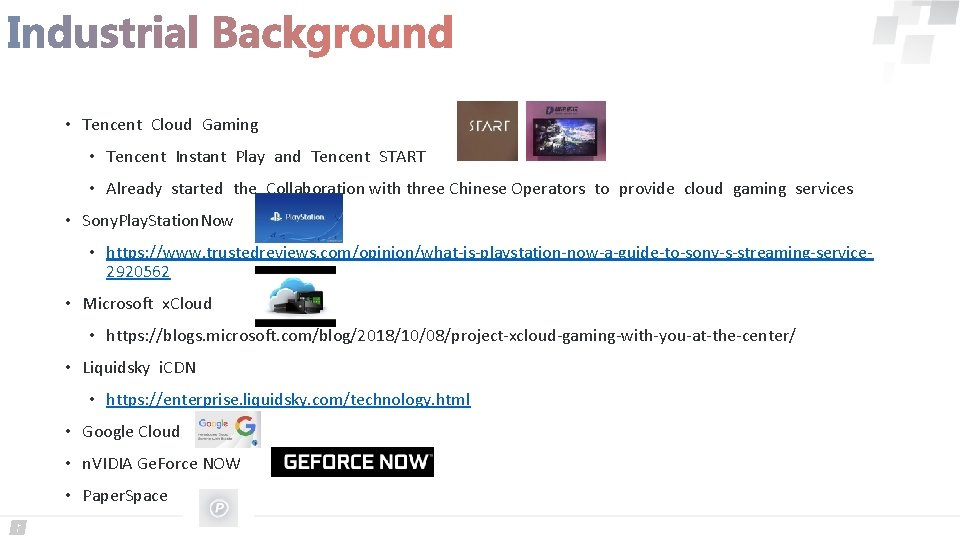  • Tencent Cloud Gaming • Tencent Instant Play and Tencent START • Already