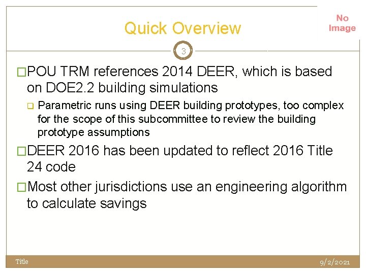 Quick Overview 3 �POU TRM references 2014 DEER, which is based on DOE 2.