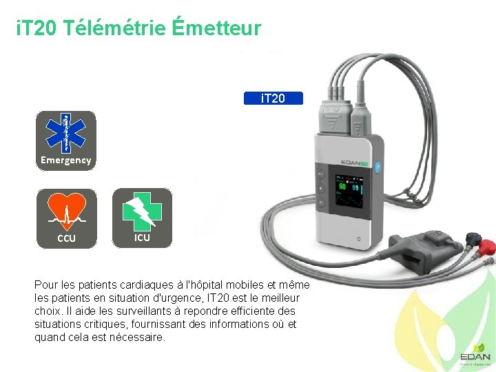 i. T 20 Télémétrie Émetteur i. T 20 Emergency CCU ICU Pour les patients