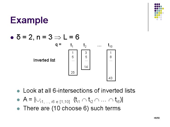 Example l δ = 2, n = 3 L = 6 q= Inverted list