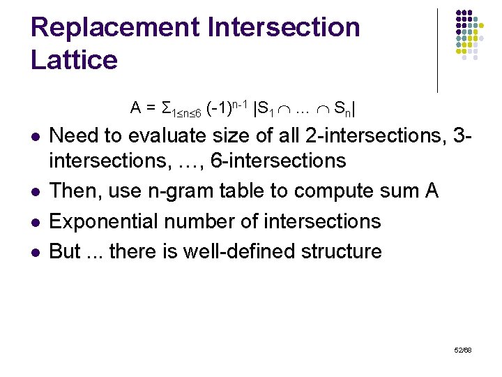 Replacement Intersection Lattice A = Σ 1 n 6 (-1)n-1 |S 1 … Sn|