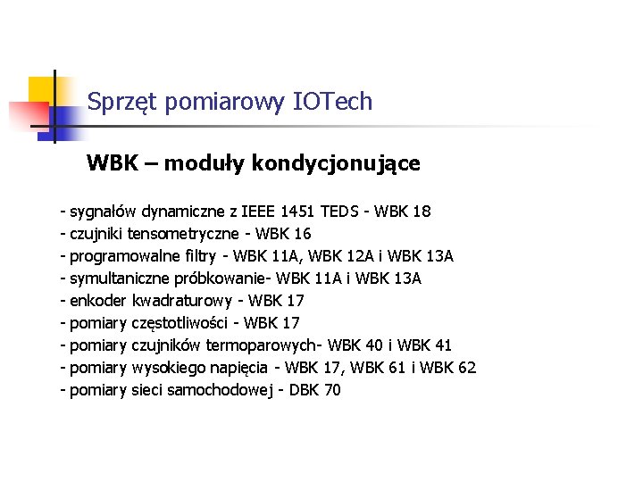 Sprzęt pomiarowy IOTech WBK – moduły kondycjonujące - sygnałów dynamiczne z IEEE 1451 TEDS