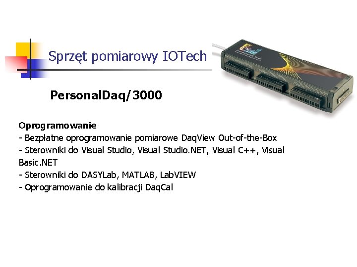 Sprzęt pomiarowy IOTech Personal. Daq/3000 Oprogramowanie - Bezpłatne oprogramowanie pomiarowe Daq. View Out-of-the-Box -