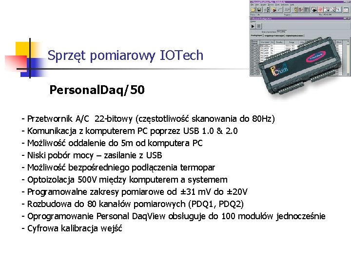 Sprzęt pomiarowy IOTech Personal. Daq/50 - Przetwornik A/C 22 -bitowy (częstotliwość skanowania do 80