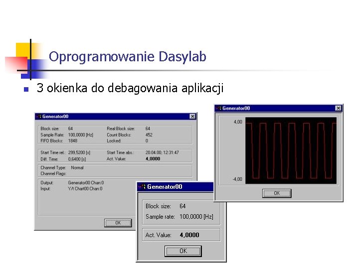 Oprogramowanie Dasylab n 3 okienka do debagowania aplikacji 