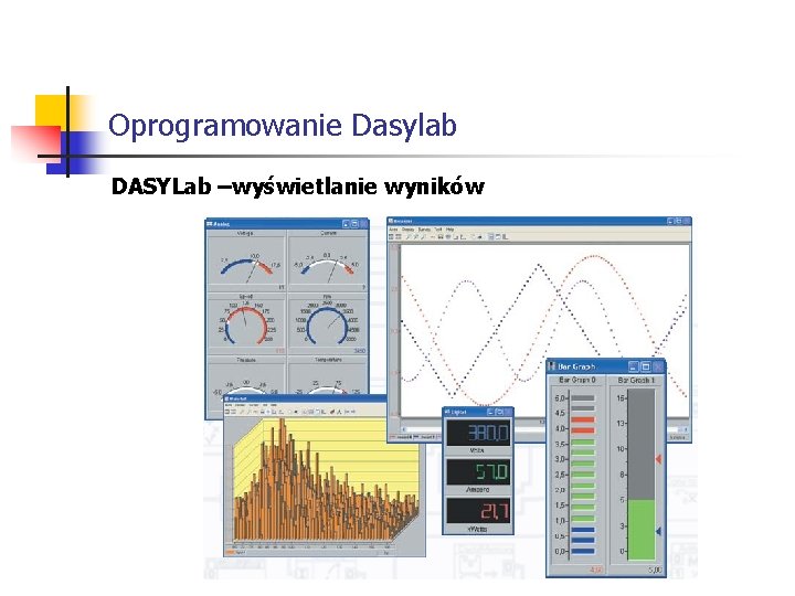 Oprogramowanie Dasylab DASYLab –wyświetlanie wyników 
