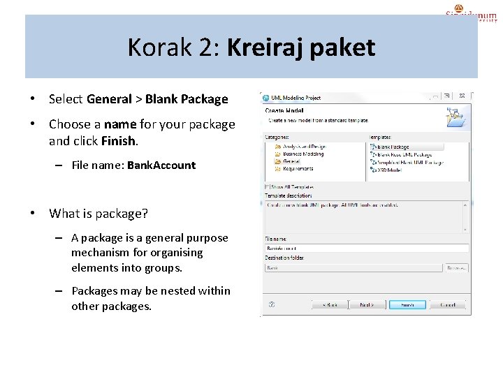 Korak 2: Kreiraj paket • Select General > Blank Package • Choose a name
