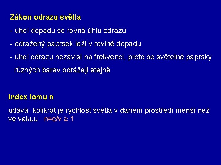 Zákon odrazu světla - úhel dopadu se rovná úhlu odrazu - odražený paprsek leží