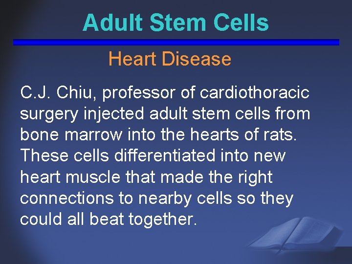Adult Stem Cells Heart Disease C. J. Chiu, professor of cardiothoracic surgery injected adult