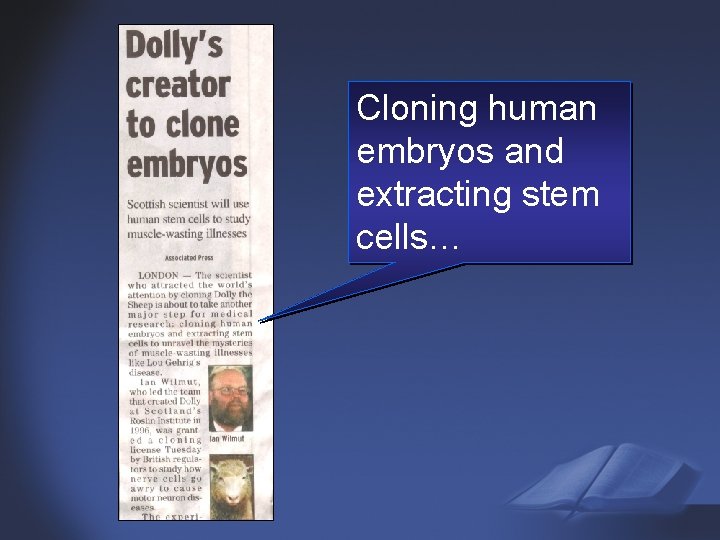 Cloning human embryos and extracting stem cells… 