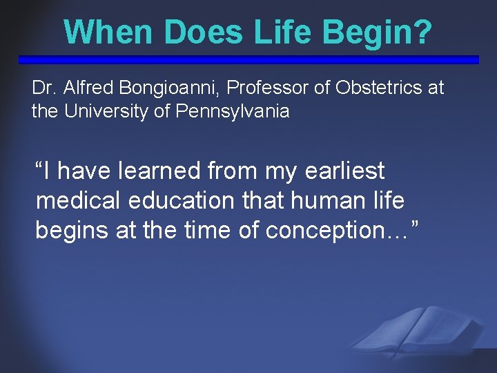 When Does Life Begin? Dr. Alfred Bongioanni, Professor of Obstetrics at the University of