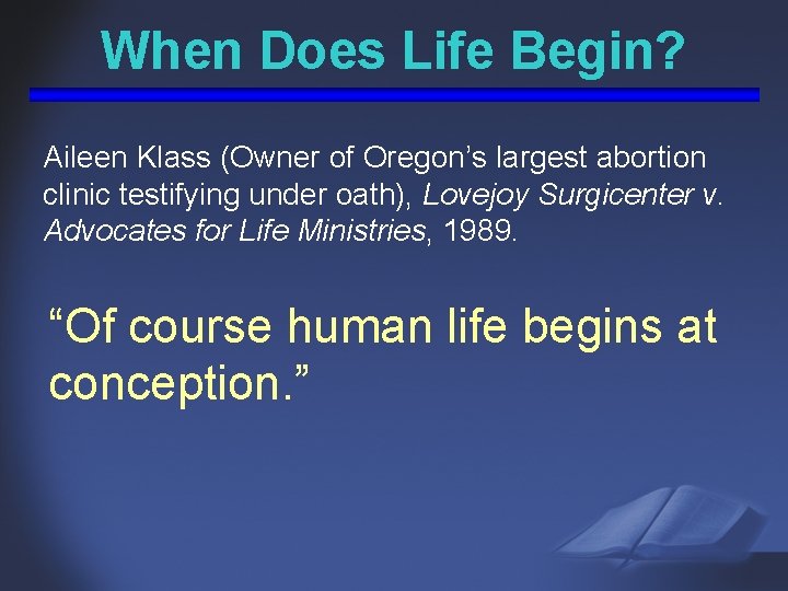 When Does Life Begin? Aileen Klass (Owner of Oregon’s largest abortion clinic testifying under